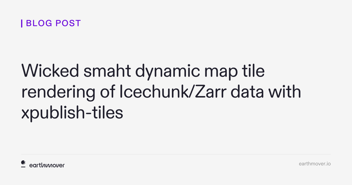 Wicked smaht dynamic map tile rendering of Icechunk/Zarr data with ...