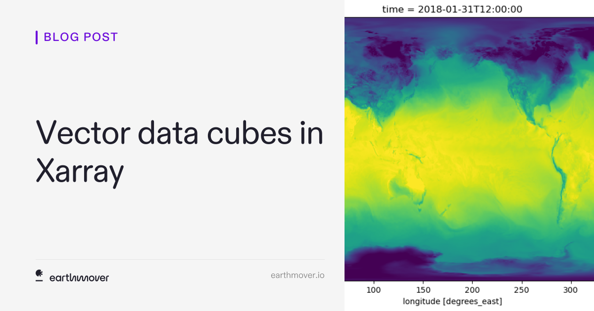 Vector data cubes in Xarray | Earthmover